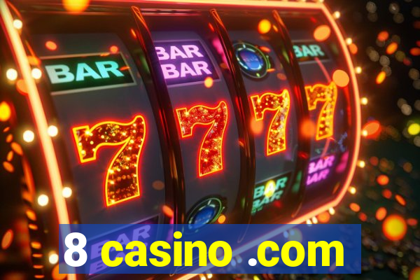 8 casino .com